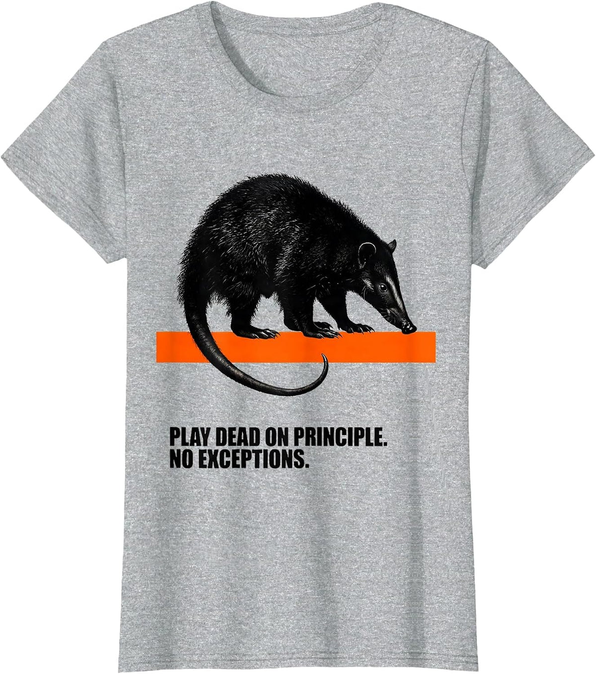Women's Play Dead On Principle No Exceptions Funny Opossum Meme T-Shirt - Heather Grey