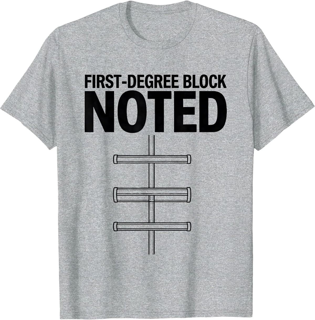 Men's First-Degree Block, Noted Funny Cardiology Nurse Cardiac T-Shirt - Heather Grey