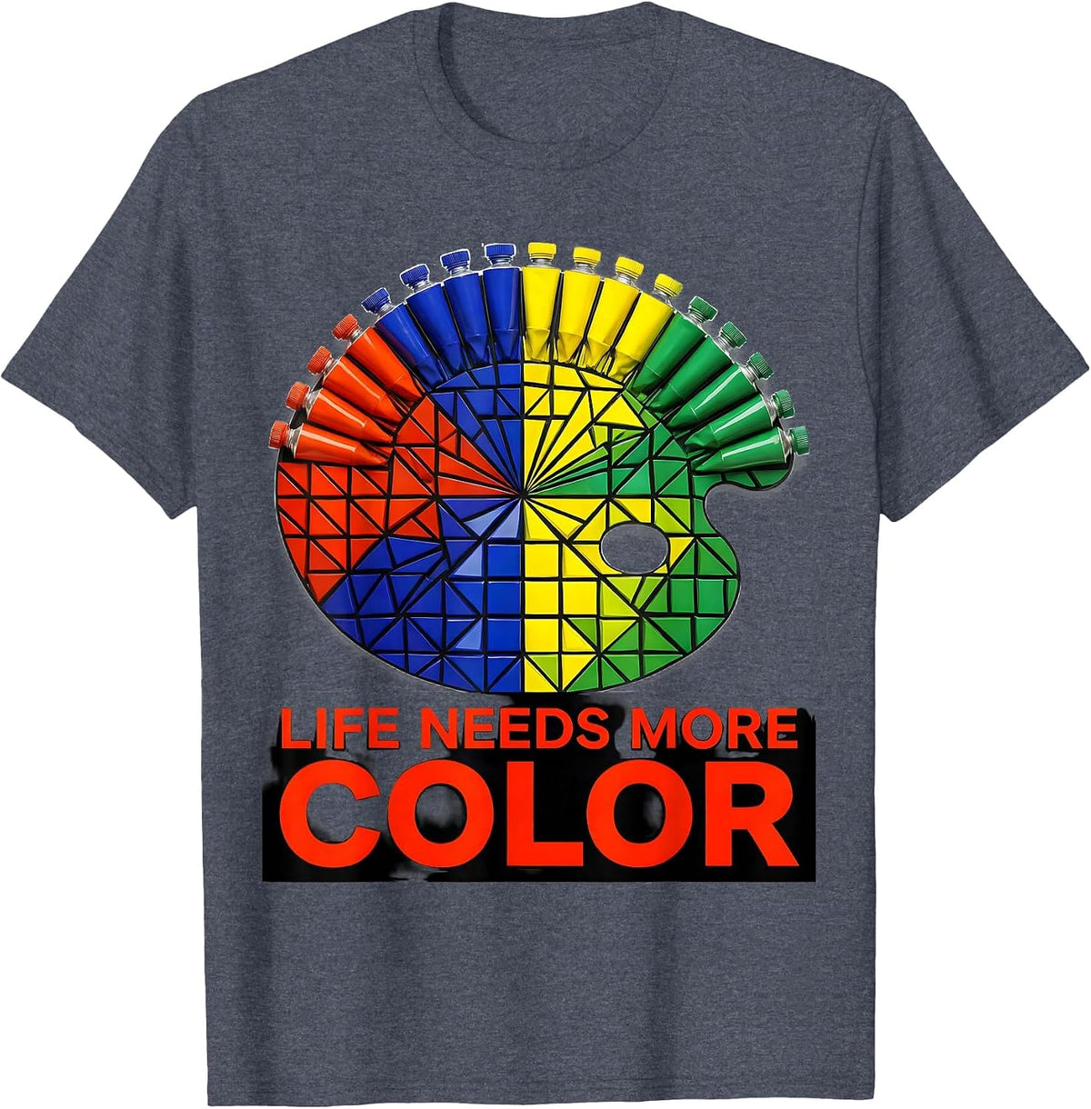 Life Needs More Color Art Teacher Design T-Shirt - Heather Blue