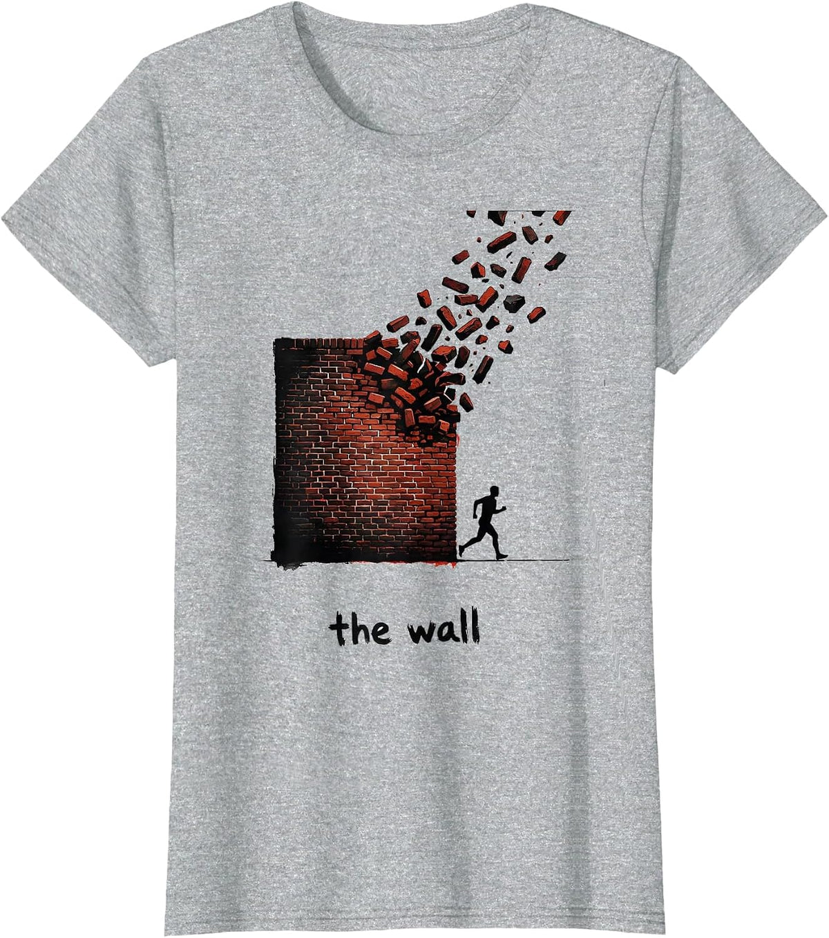 the wall Funny Runner Gift Cross Country Marathon Humor T-Shirt - Heather Grey