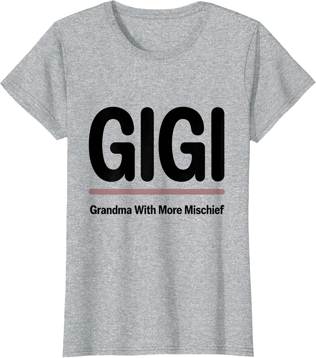 Women's Gigi Grandma With More Mischief Funny Grandma Gift T-Shirt - Heather Grey