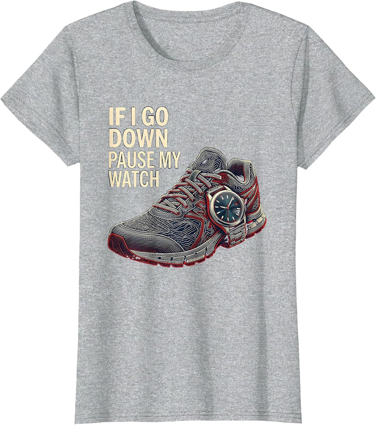 If I Go Down Pause My Watch Funny Runner Marathon Gift T-Shirt - Heather Grey