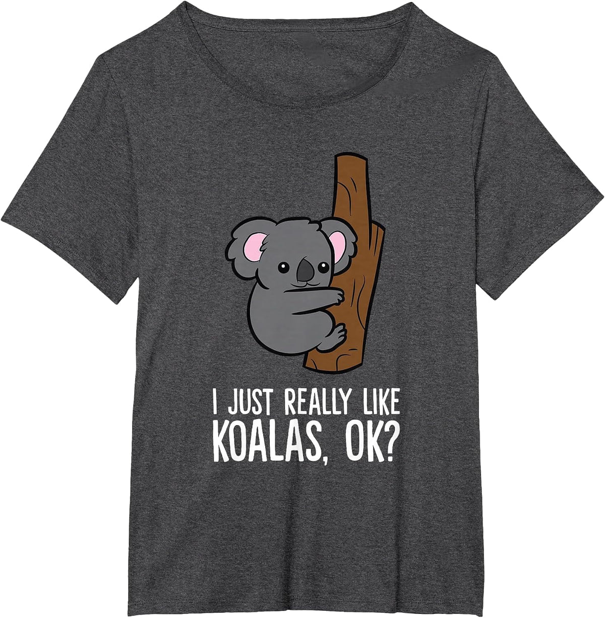 I Just Really Like Koalas, Ok? Cute Koala T-Shirt - Dark Heather Grey