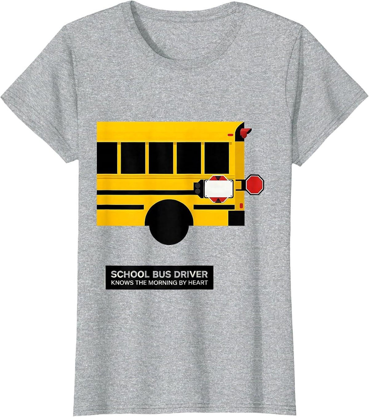Women's School Bus Driver, Knows The Morning By Heart Funny T-Shirt - Heather Grey