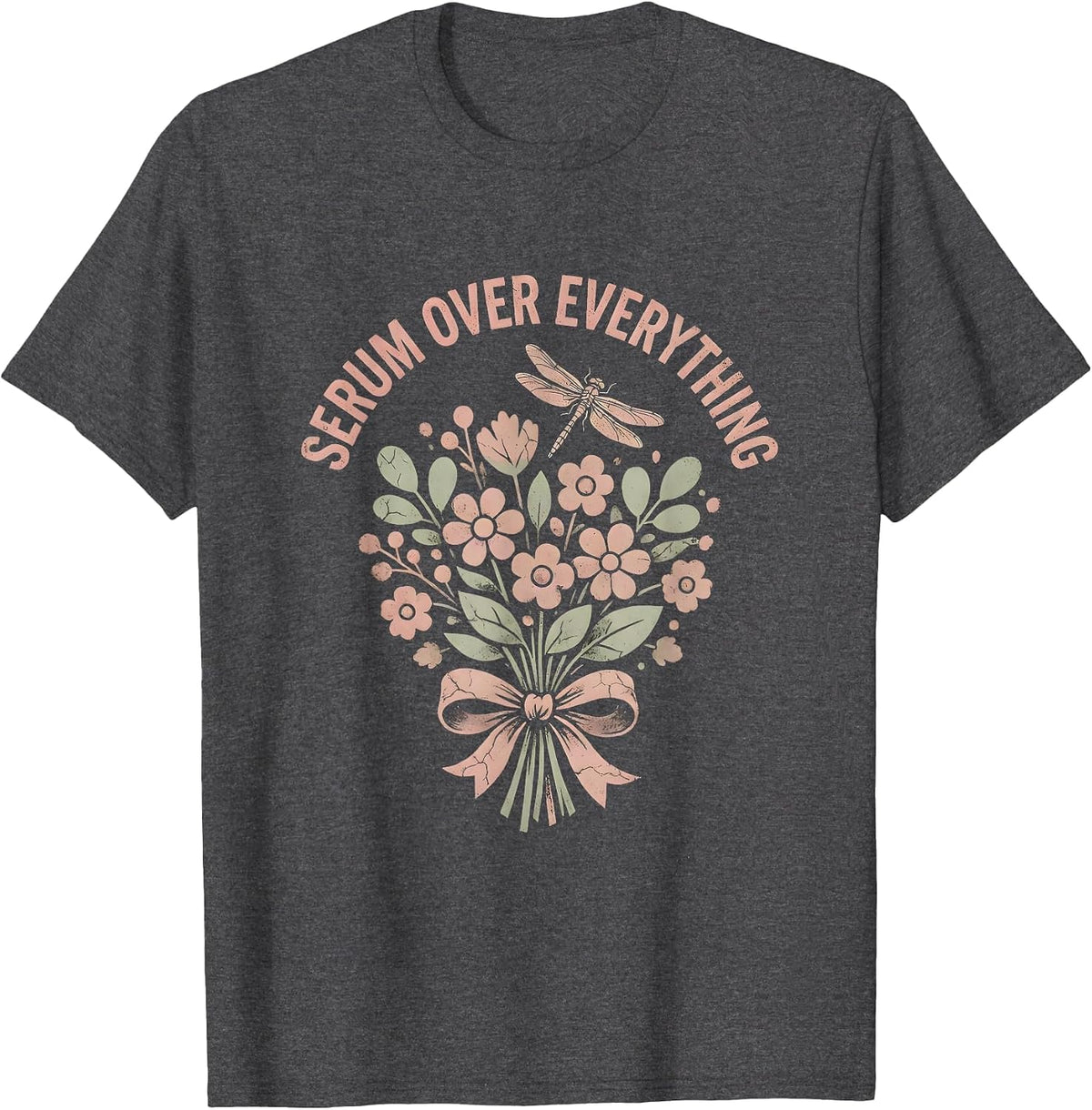 Serum Over Everything K-Beauty Fall Skincare Design T-Shirt - Dark Heather Grey