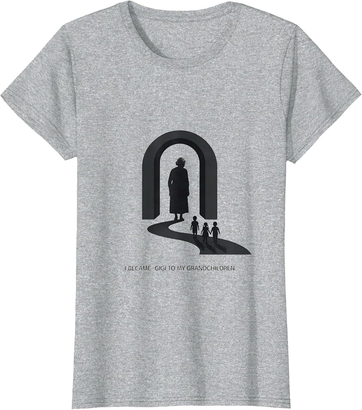 Women's I Became Gigi To My Grandchildren Sentimental Family Humor T-Shirt - Heather Grey