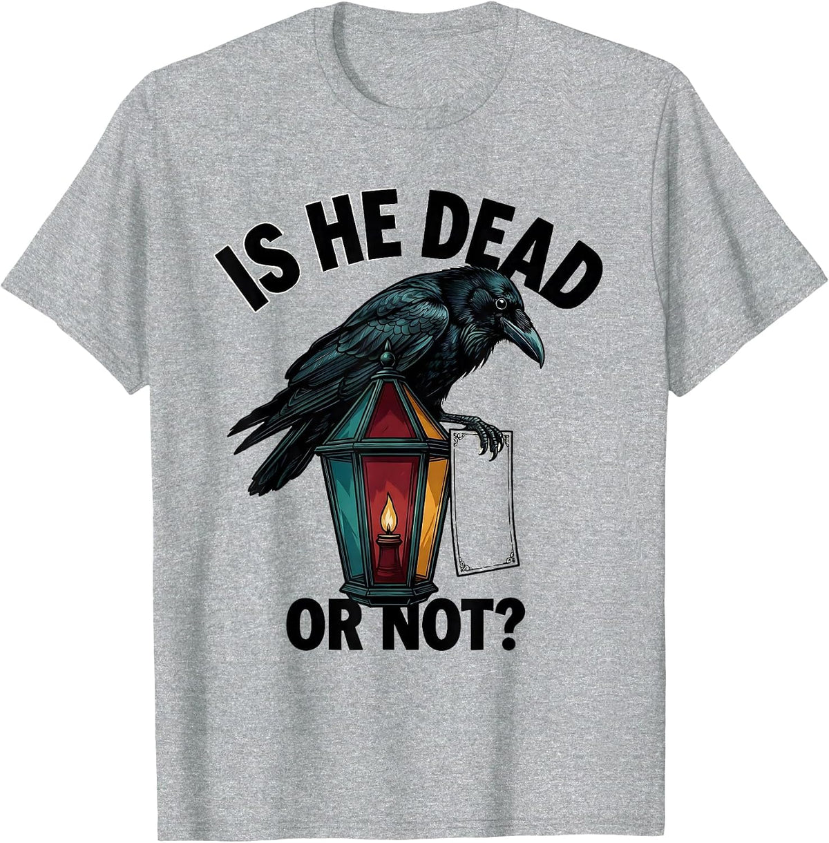 Men's Is He Dead Or Not Dark Humor Crow Gothic Animal Lover T-Shirt - Heather Grey