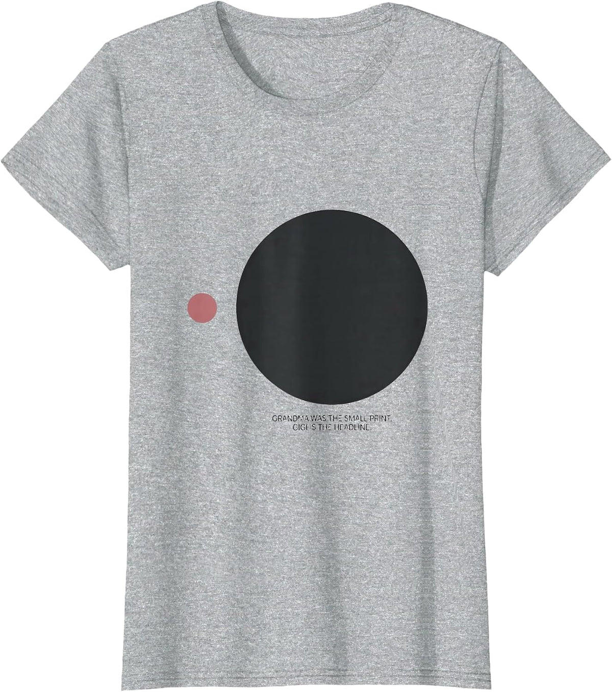 Women's Grandma Was The Small Print Gigi Is The Headline Funny T-Shirt - Heather Grey