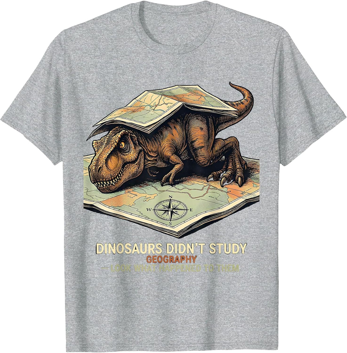 Men's Dinosaurs Didn't Study Geography Funny Teacher Gift T-Shirt - Heather Grey