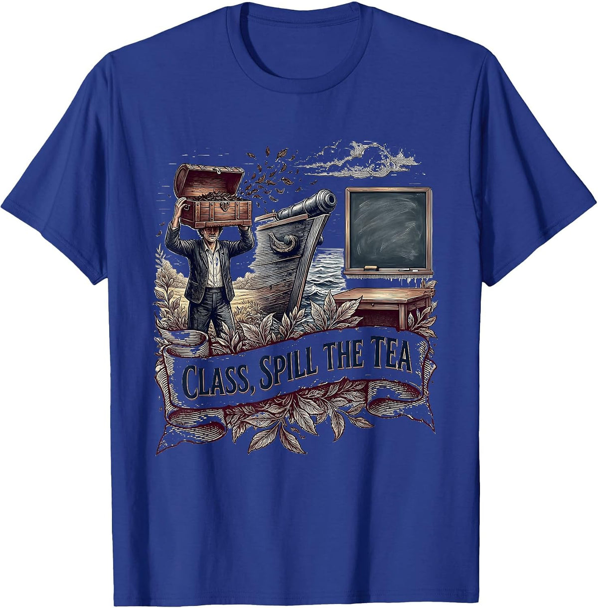 Class, Spill The Tea Funny History Teacher American T-Shirt - Royal Blue