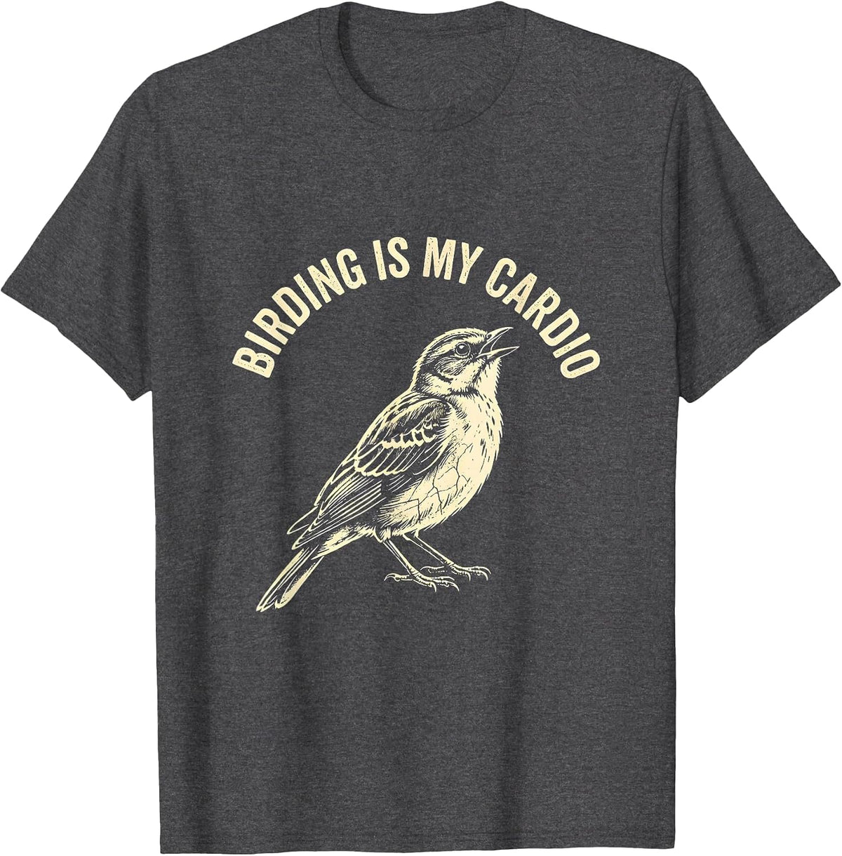 Birding Is My Cardio Bird Nerd Design T-Shirt - Dark Heather Grey