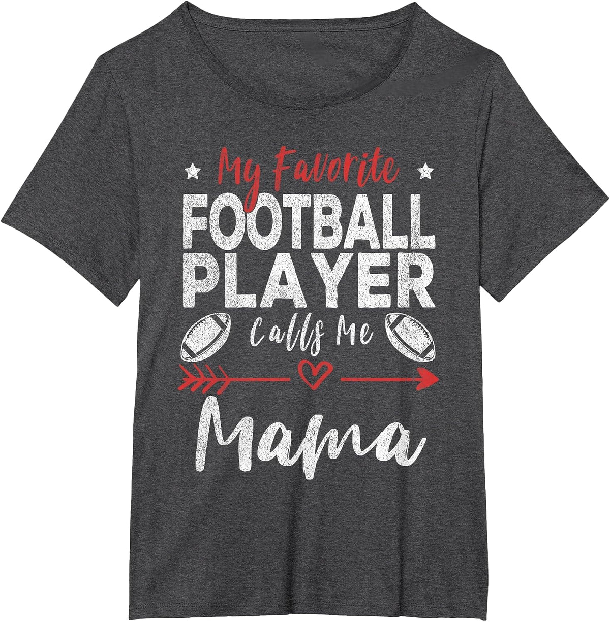 My Favorite Football Player Calls Me Mama Football Mom T-Shirt - Dark Heather Grey