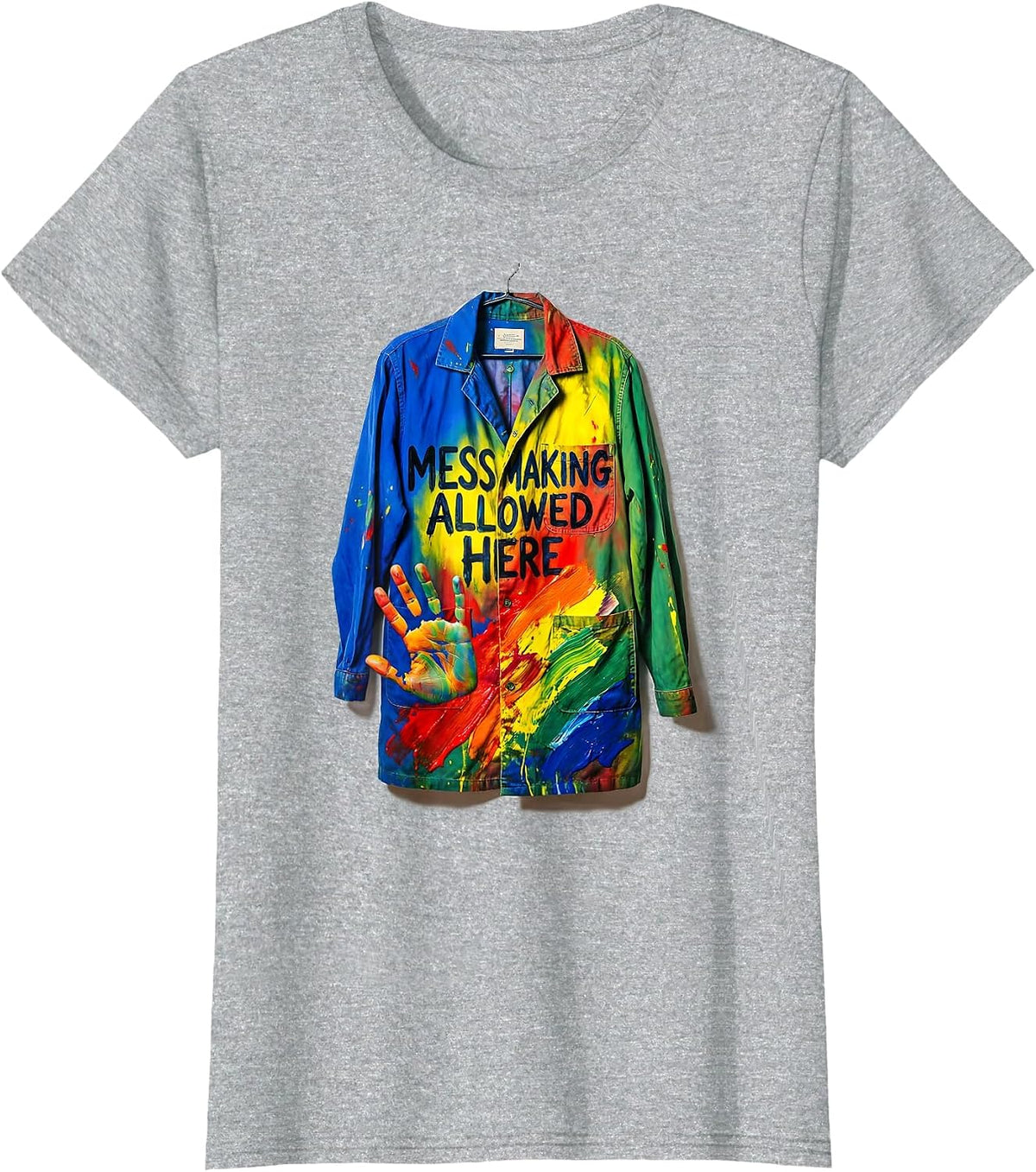 Mess Making Allowed Here Colorful Art Teacher Back To School T-Shirt - Heather Grey