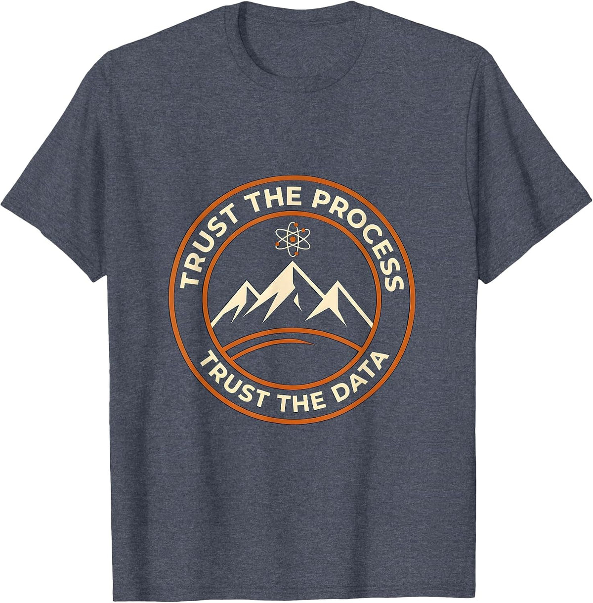 Trust the Process Trust the Data Science Design T-Shirt - Heather Blue