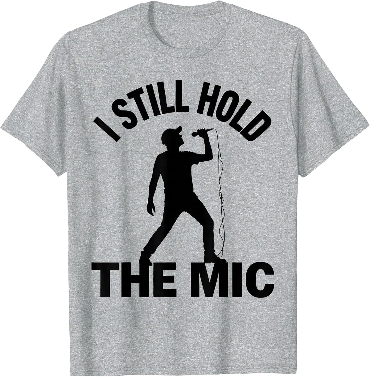 Men's I Still Hold The Mic Hip Hop Rap Old School Nostalgia T-Shirt - Heather Grey