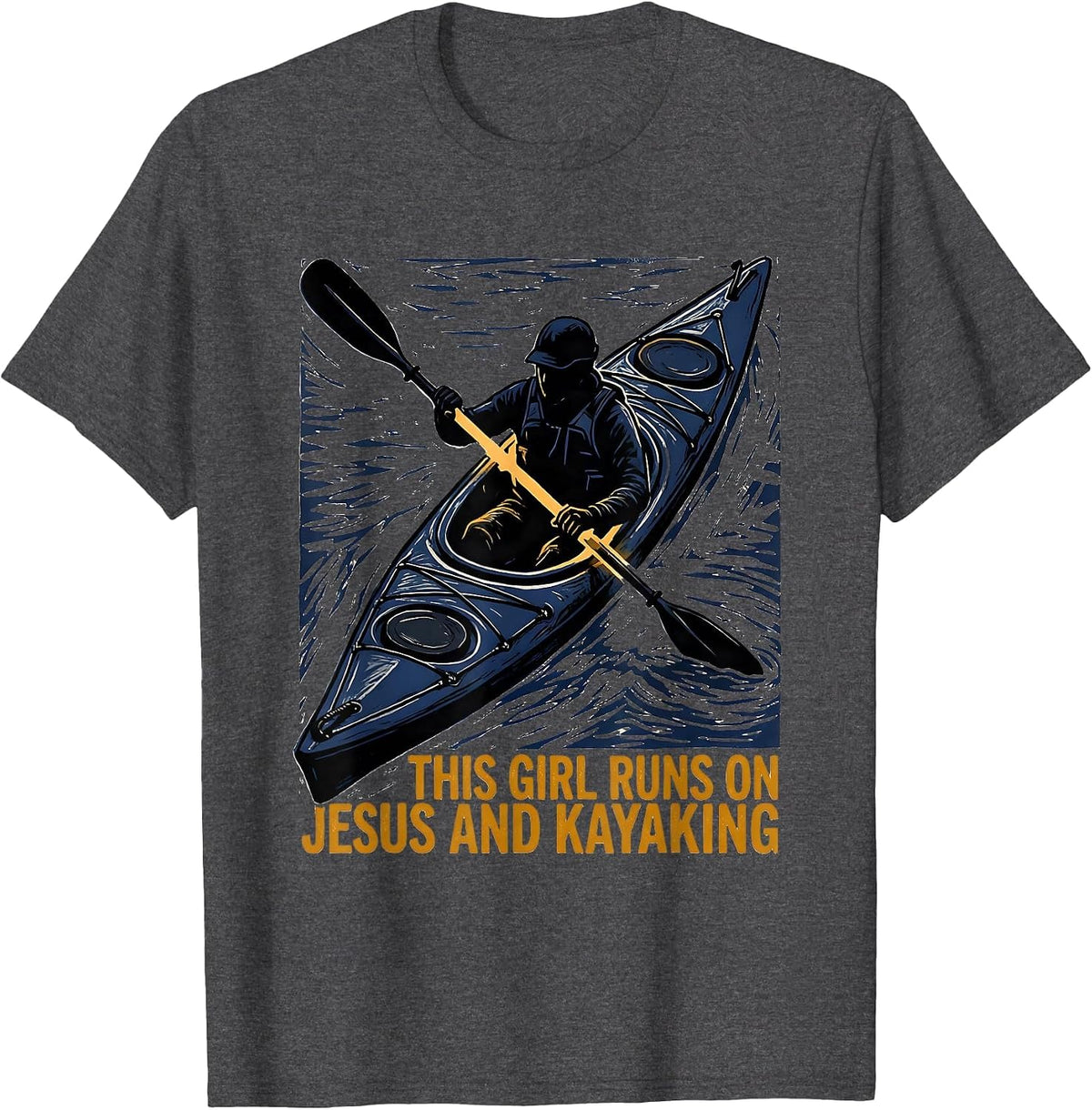 This Girl Runs On Jesus And Kayaking Christian Kayak Lover T-Shirt - Dark Heather Grey