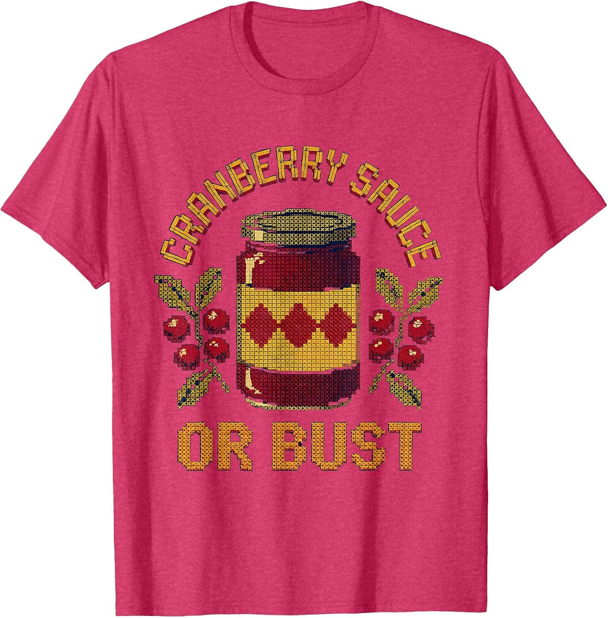 Cranberry Sauce Or Bust Thanksgiving Design T-Shirt - Red Heather