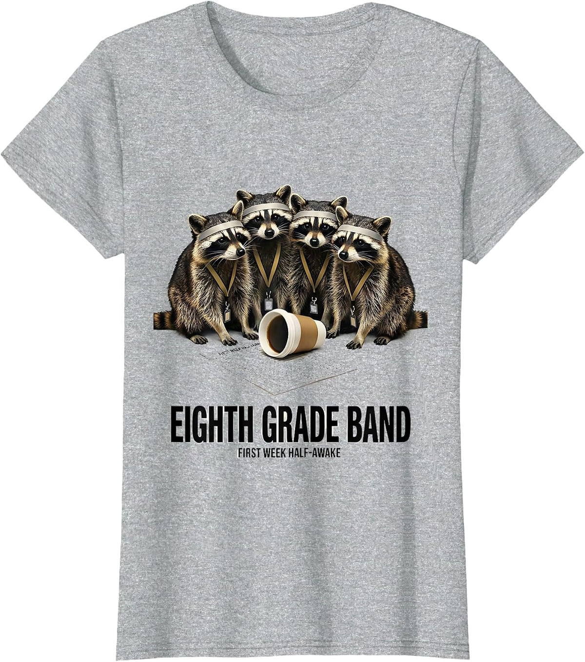 Eighth Grade Band — First Week Half-Awake Teacher T-Shirt - Heather Grey