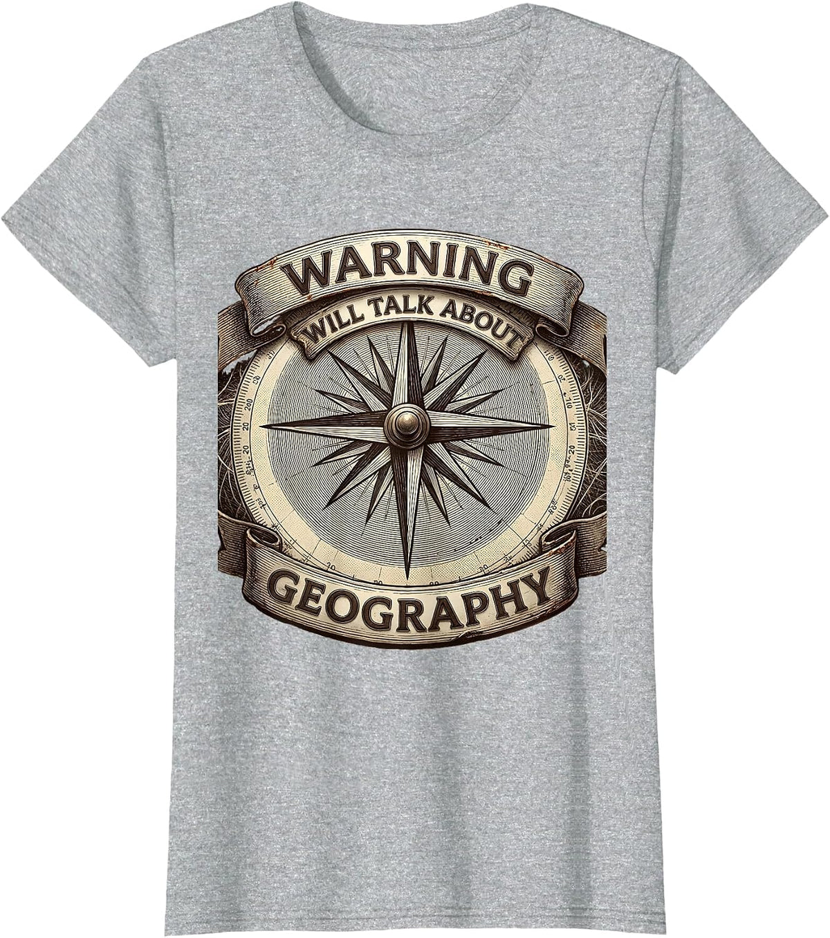 Warning Will Talk About Geography Funny Geography Teacher T-Shirt - Heather Grey