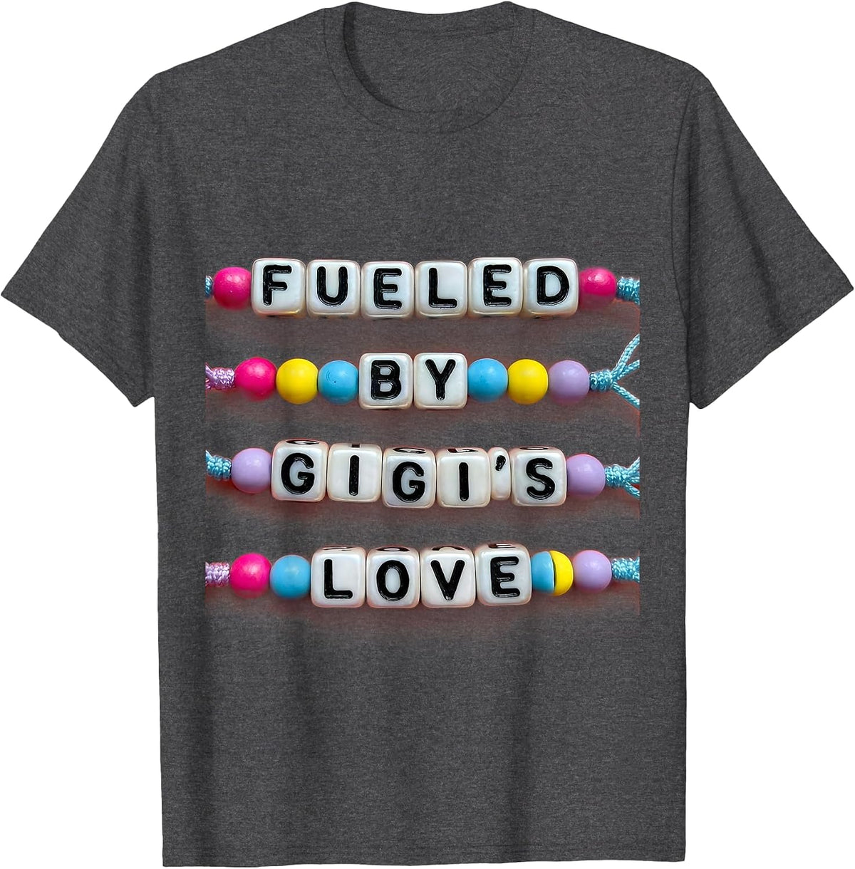 Fueled by Gigi's Love Heartwarming Design T-Shirt - Dark Heather Grey