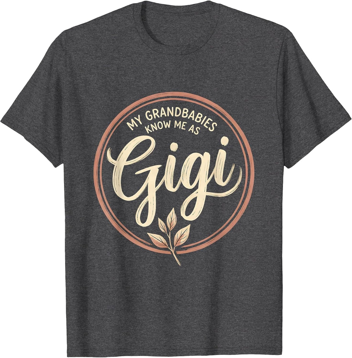 My Grandbabies Know Me As Gigi Boho Grandma Gift for Gigi T-Shirt - Dark Heather Grey