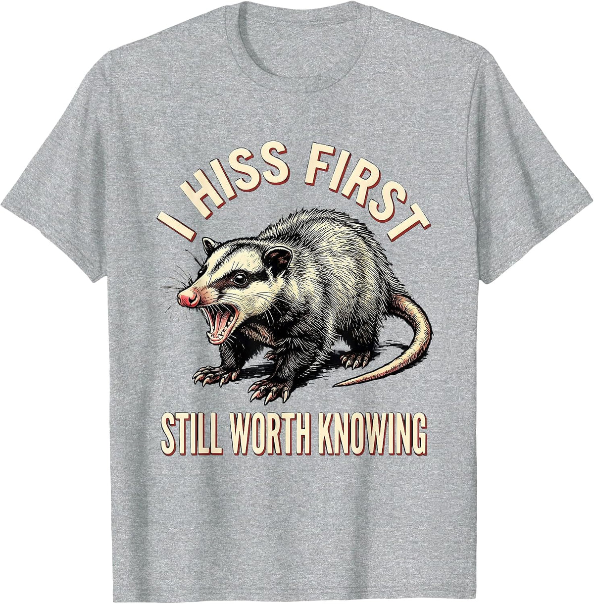 Men's I Hiss First, Still Worth Knowing Funny Opossum Animal Lover T-Shirt - Heather Grey