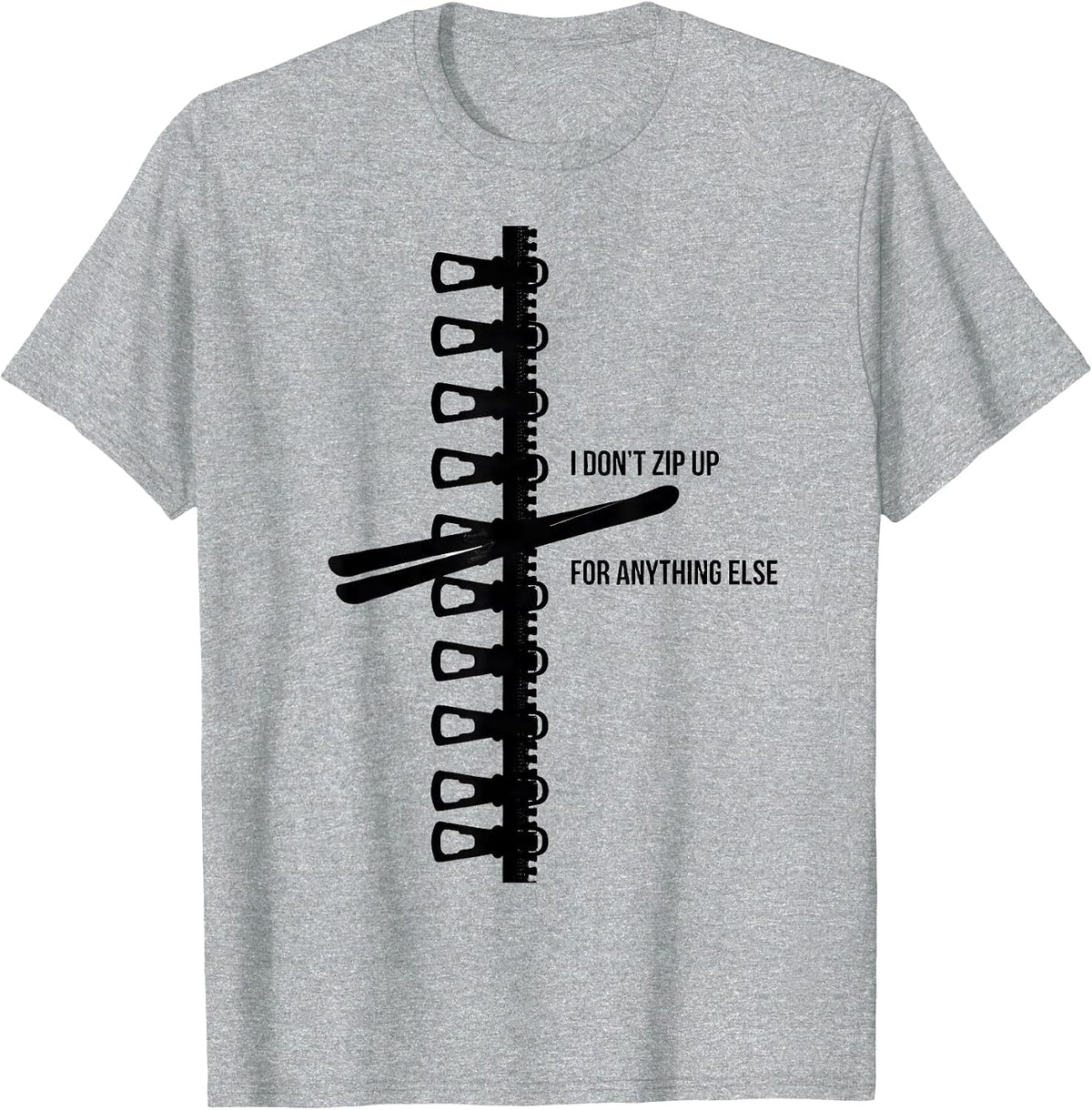 Men's I Don't Zip Up For Anything Else Funny Skiing Winter Sports T-Shirt - Heather Grey