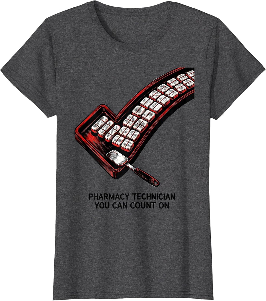 Women's Pharmacy Technician You Can Count On Funny Pharmacy Crew T-Shirt - Dark Heather Grey