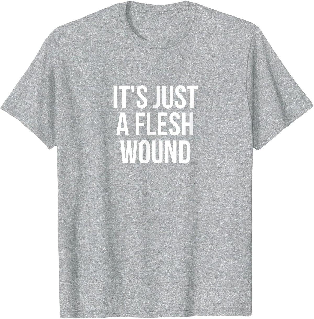 It's Just A Flesh Wound Gaming T-Shirt T-Shirt - Heather Grey