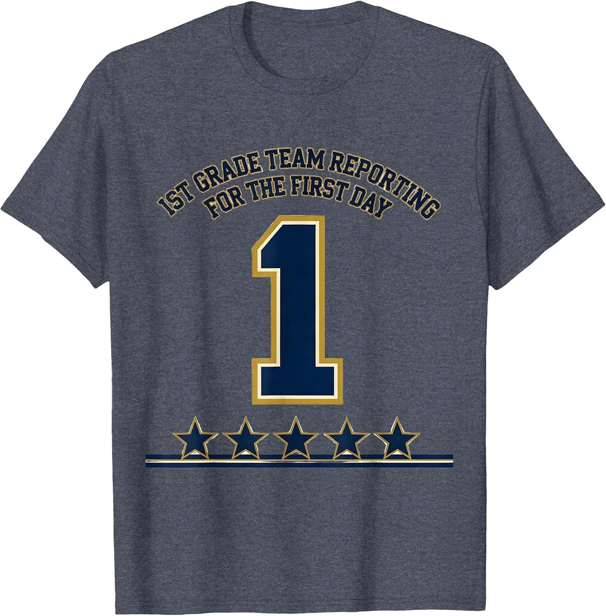 1st Grade Team, Reporting For The First Day Sports T-Shirt - Heather Blue