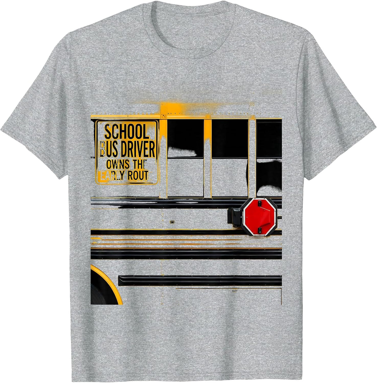 Men's School Bus Driver Owns The Early Route Funny T-Shirt - Heather Grey