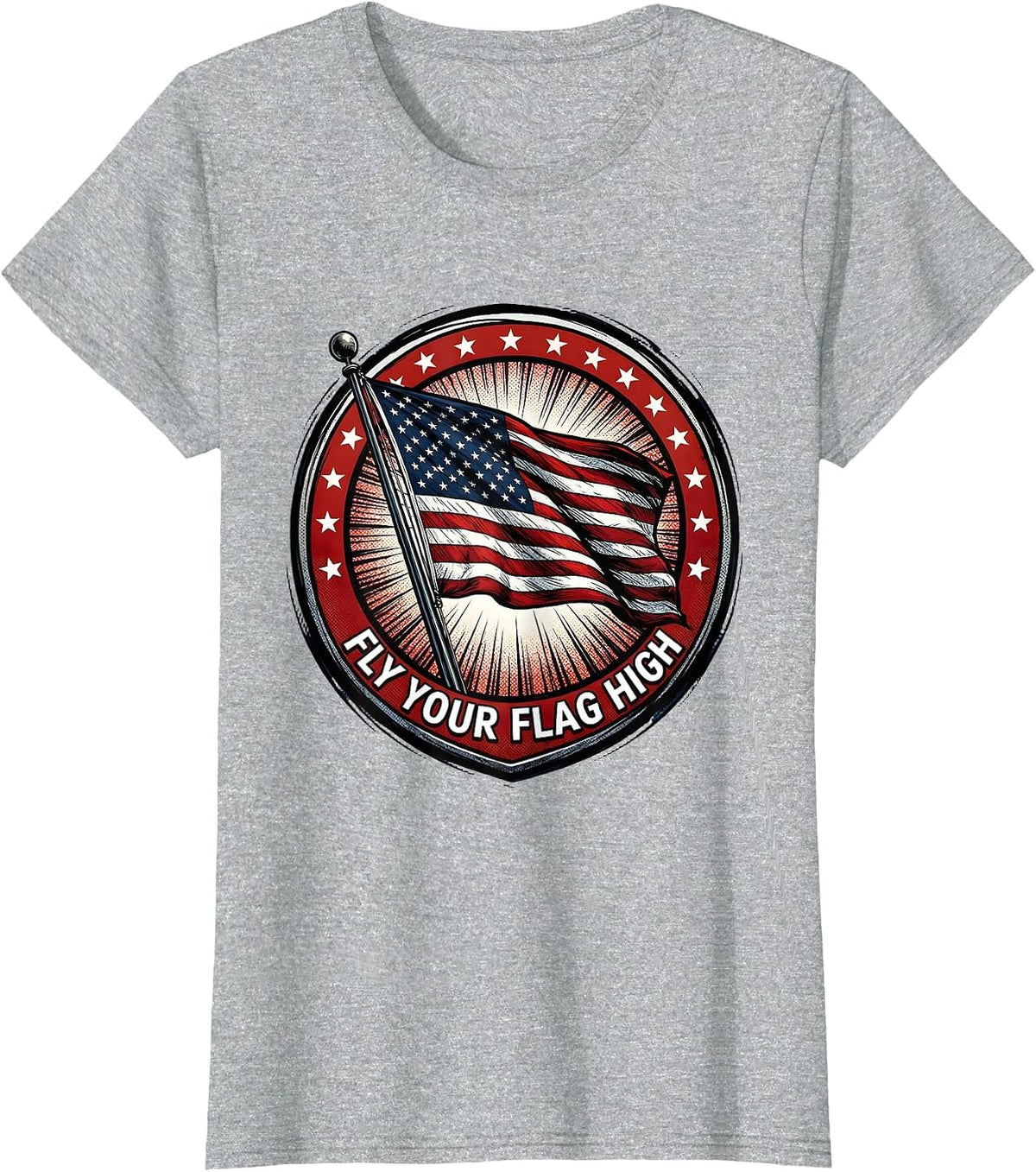 Fly Your Flag High Memorial Day Patriotic Design T-Shirt - Heather Grey