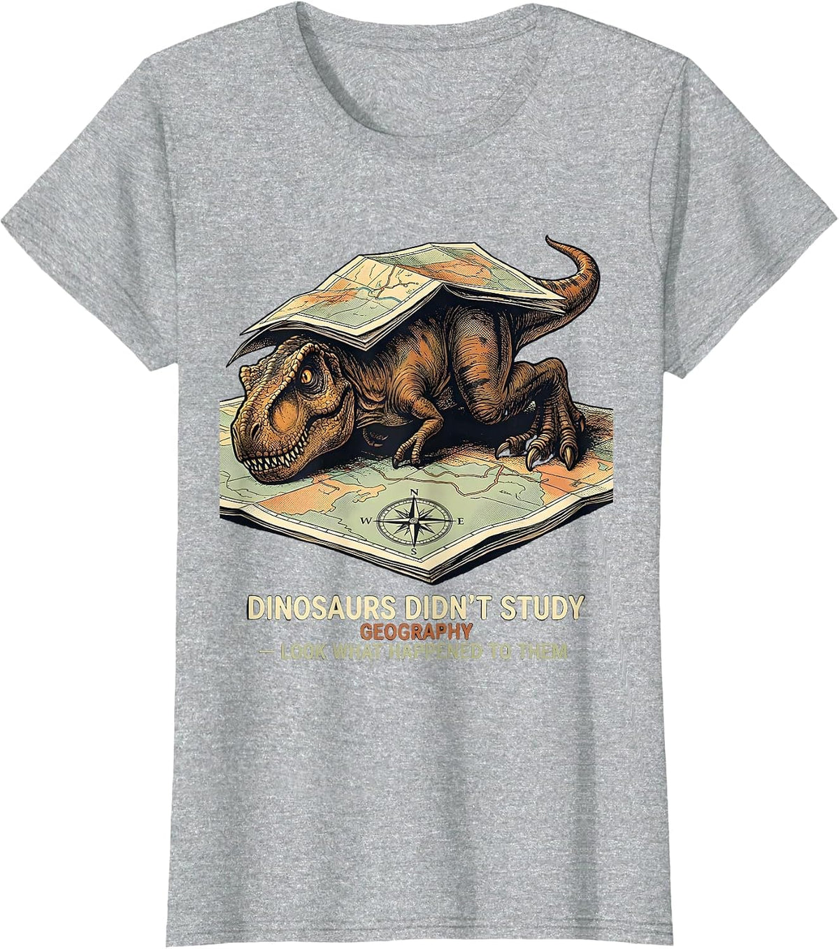 Women's Dinosaurs Didn't Study Geography Funny Teacher Gift T-Shirt - Heather Grey