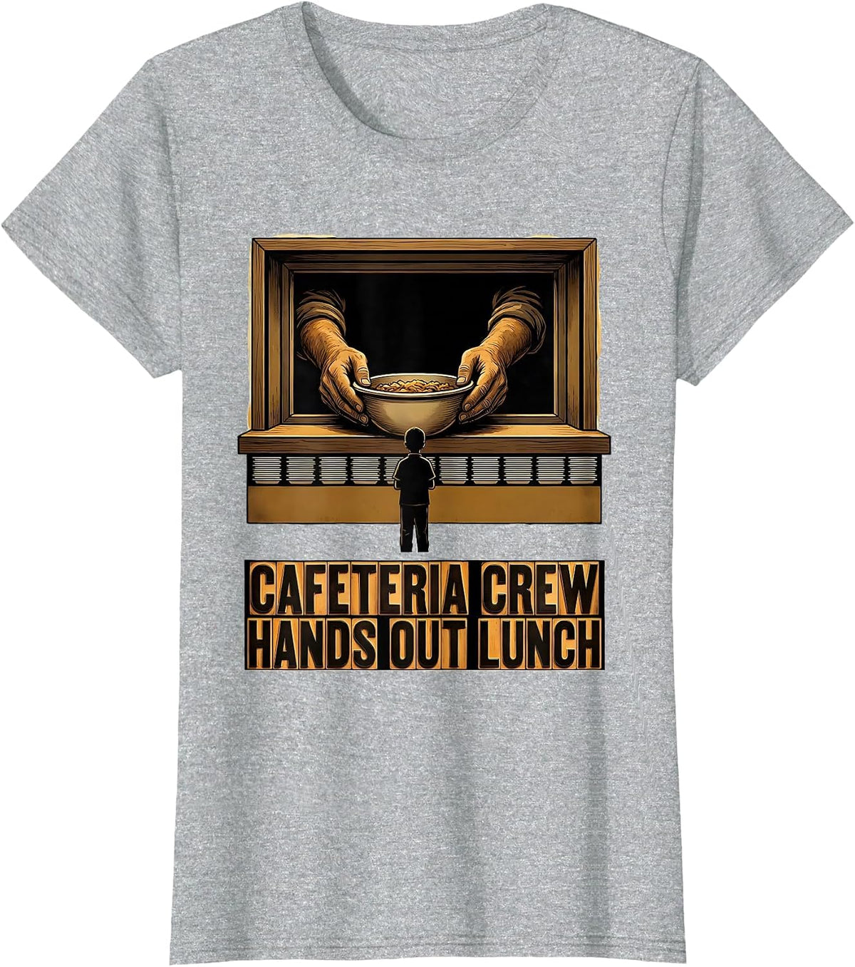 Cafeteria Crew Hands Out Lunch Funny Lunch Lady School Staff T-Shirt - Heather Grey