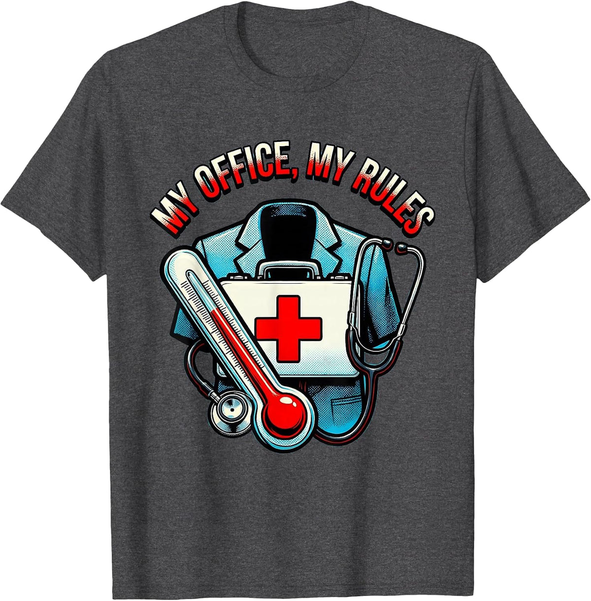 My Office My Rules School Nurse Design T-Shirt - Dark Heather Grey
