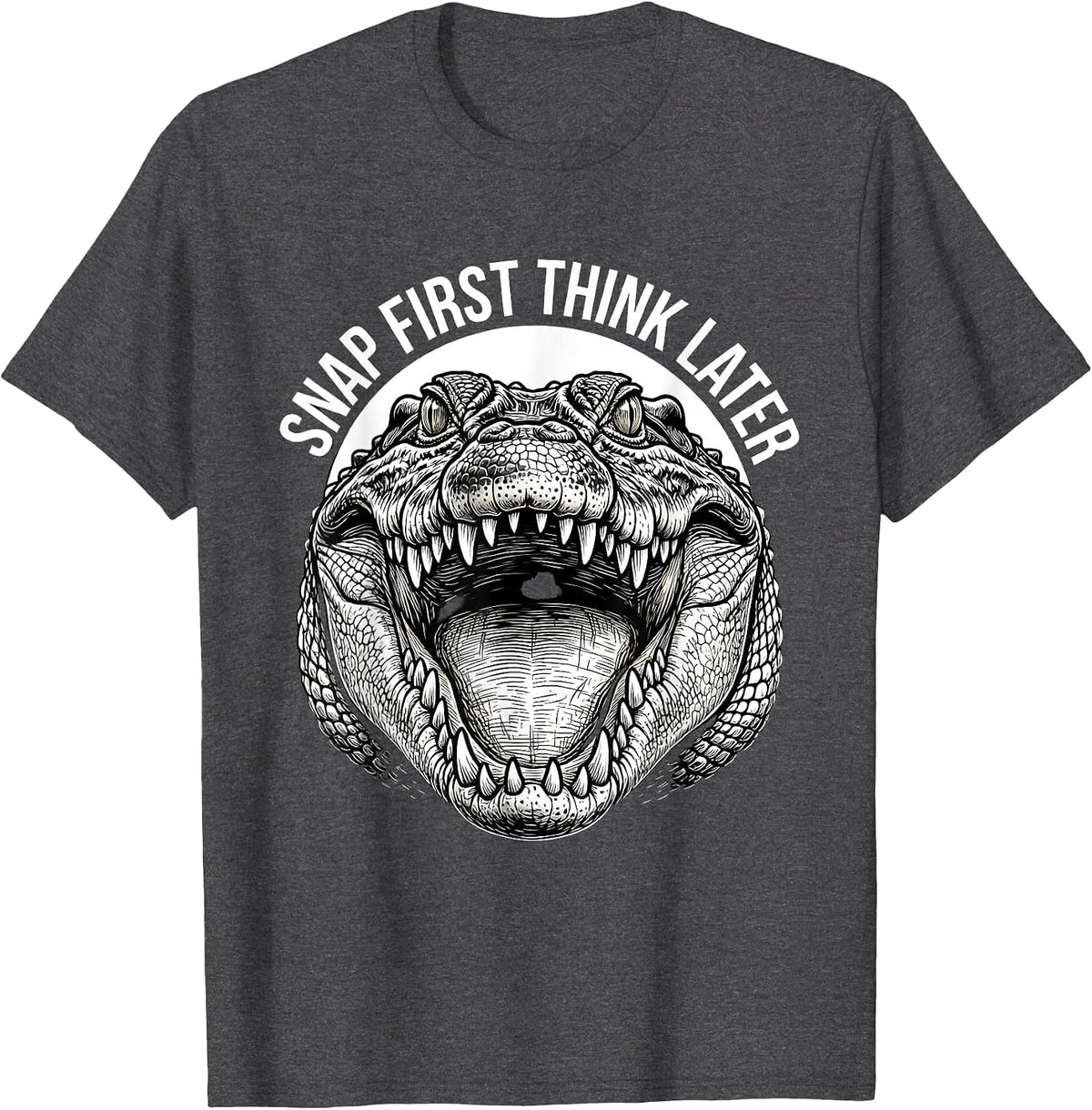 Snap First Think Later Photography Humor Design T-Shirt - Dark Heather Grey