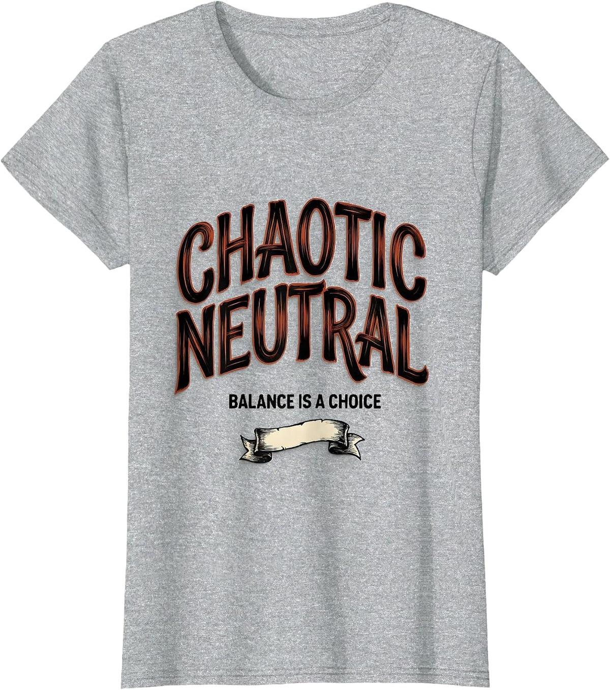 Women's Chaotic Neutral — Balance Is A Choice Funny Chaos T-Shirt - Heather Grey
