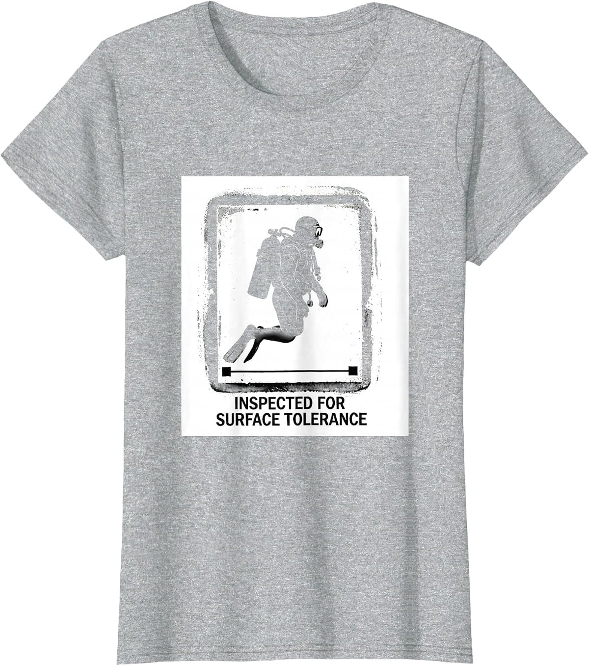 Inspected For Surface Tolerance Funny Scuba Diver Gift T-Shirt - Heather Grey