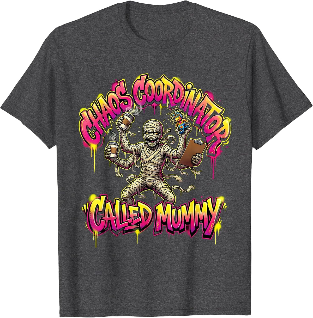 Men's Chaos Coordinator Called Mummy Funny Mom Design T-Shirt - Dark Heather Grey