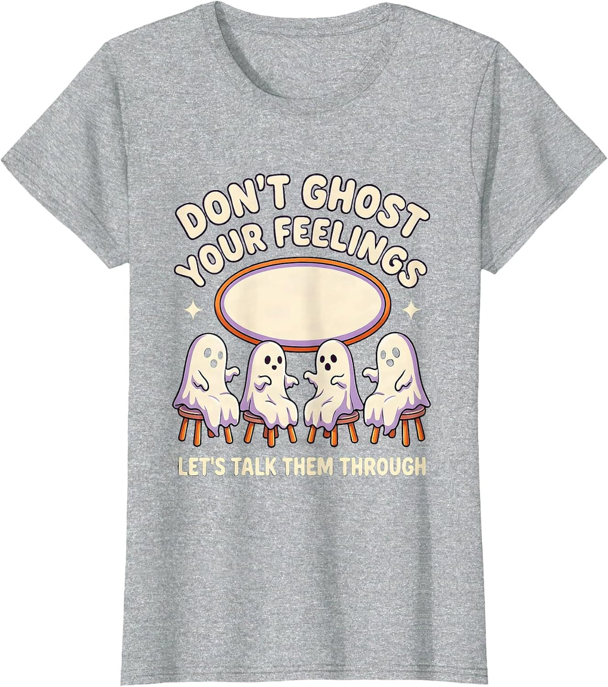 Don't Ghost Your Feelings—Let's Talk Them Through Halloween T-Shirt - Heather Grey