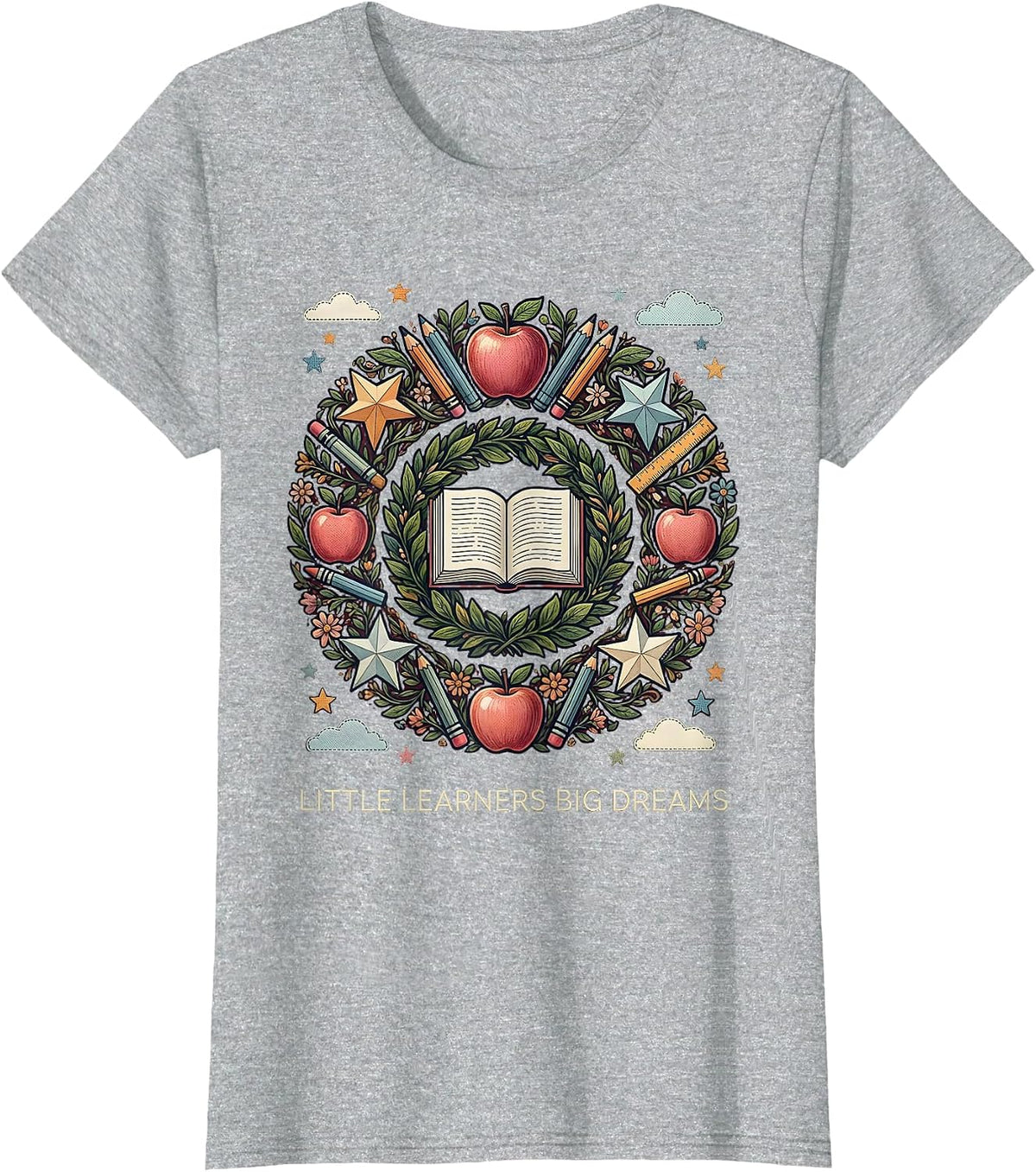 Little Learners Big Dreams First Grade Teacher T-Shirt - Heather Grey