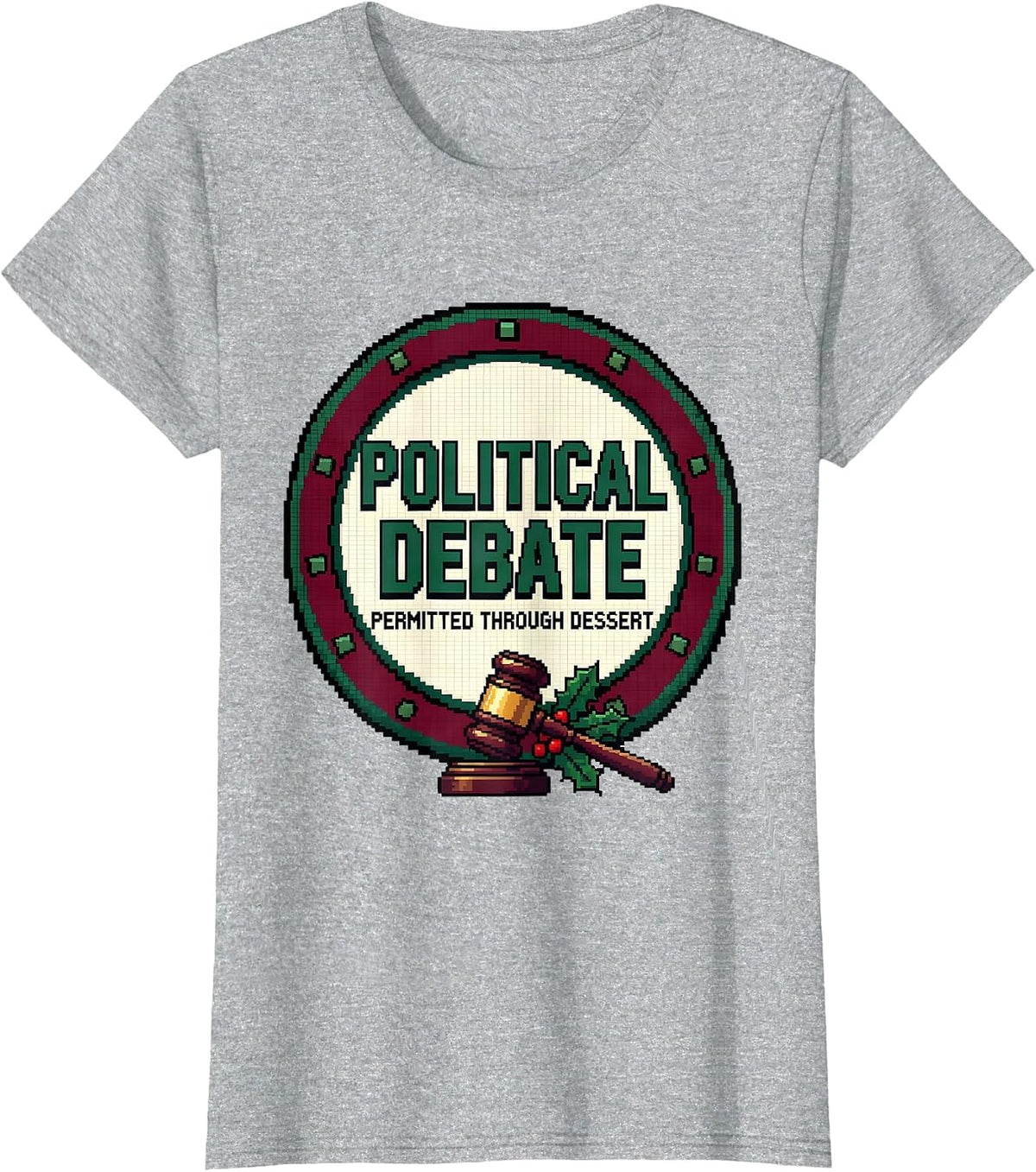 Political Debate Permitted Through Dessert Funny T-Shirt - Heather Grey