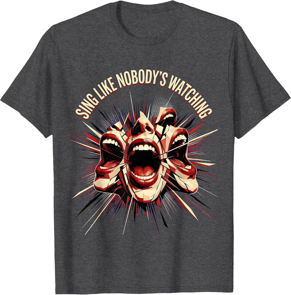 Sing Like Nobody's Watching Music Lover Design T-Shirt - Dark Heather Grey