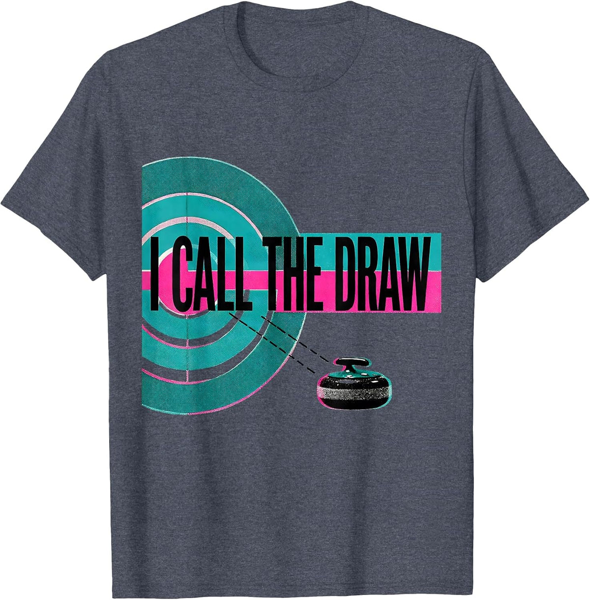 I Call The Draw Funny Curling Sport Curler Vintage T-Shirt - Heather Blue