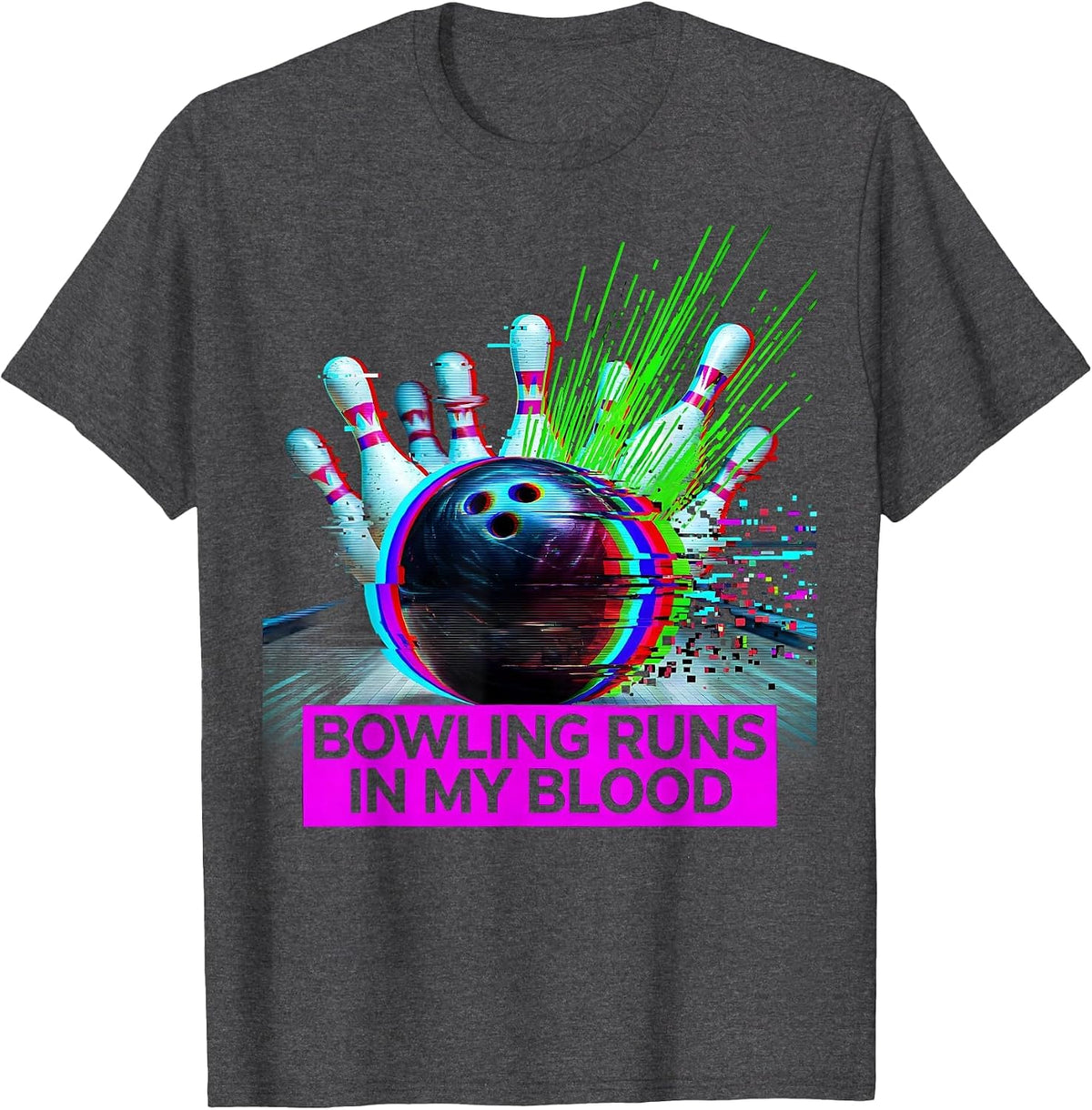 Bowling Runs In My Blood Bowler Design T-Shirt - Dark Heather Grey