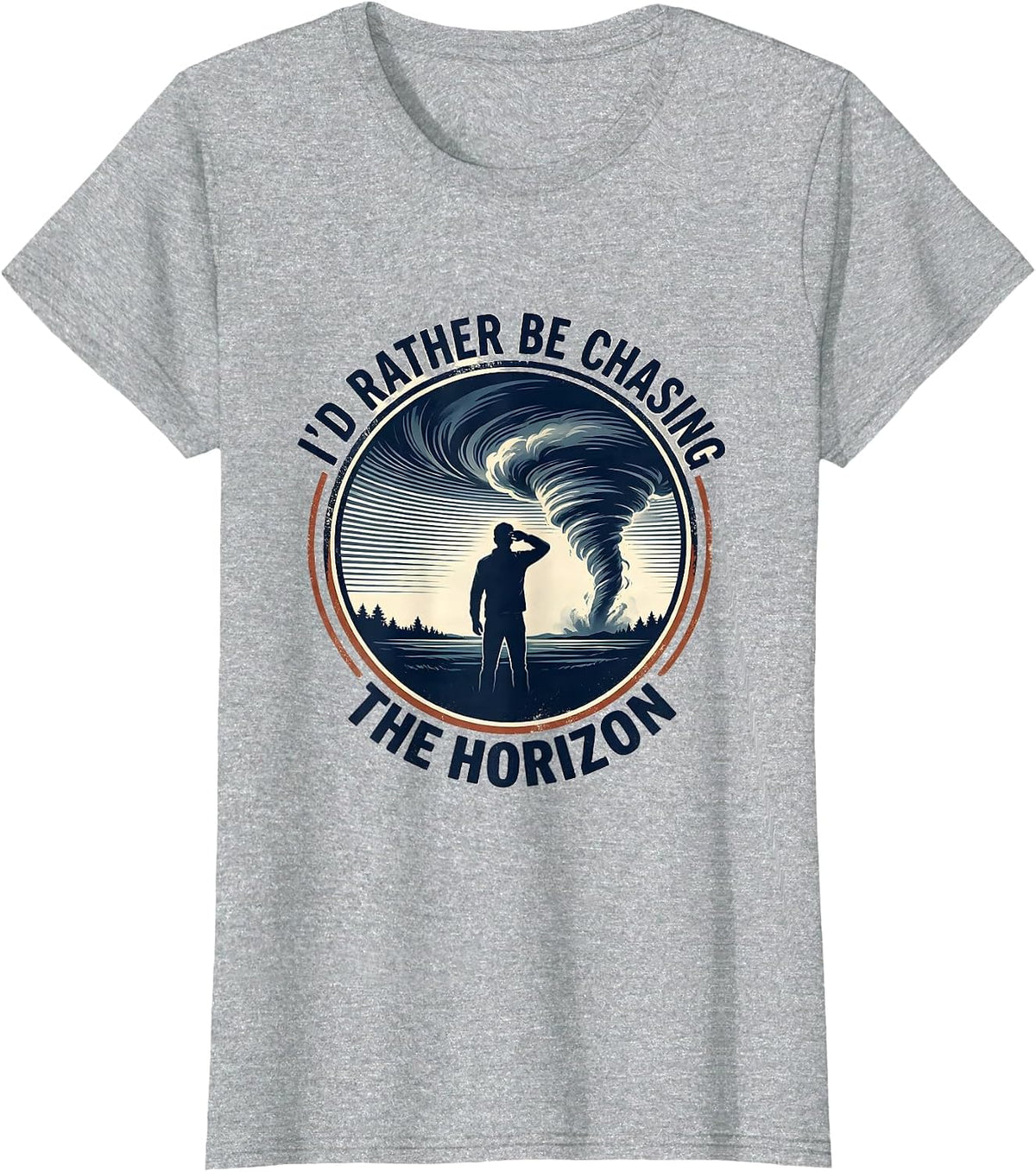 Women's I'd Rather Be Chasing The Horizon Storm Chaser Meteorology T-Shirt - Heather Grey