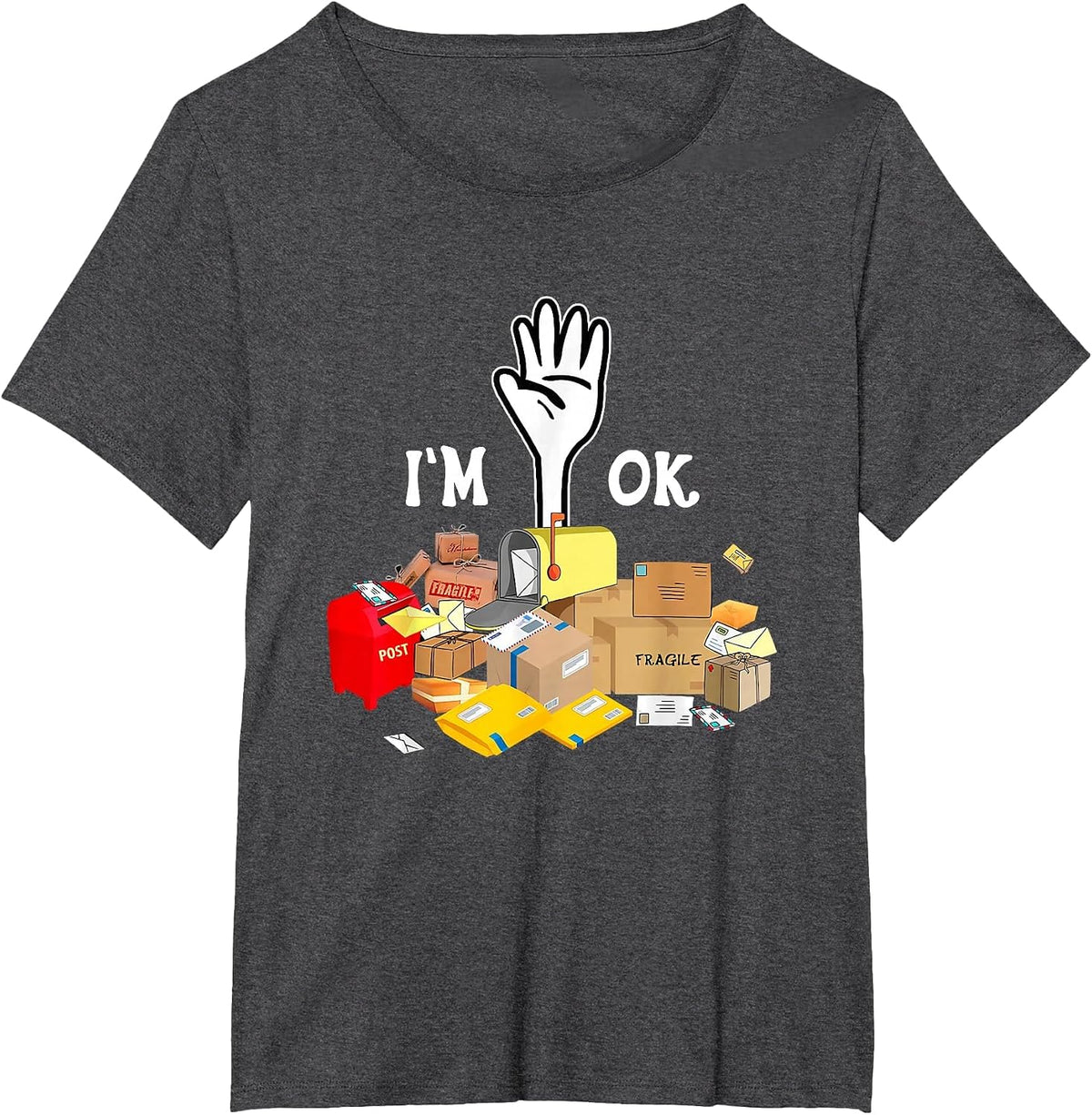 Postal Worker I'm Ok Funny T-Shirt - Dark Heather Grey