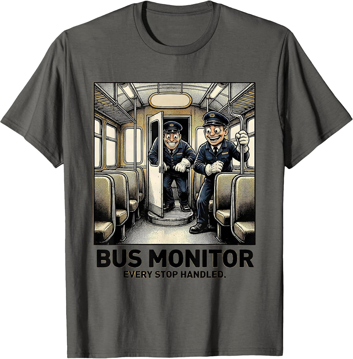 Bus Monitor Every Stop Handled Funny School Bus Driver Back T-Shirt - Asphalt Grey