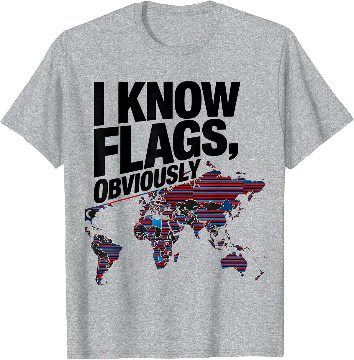 Men's I Know Flags Obviously Geography Teacher Travel Map Lover T-Shirt - Heather Grey