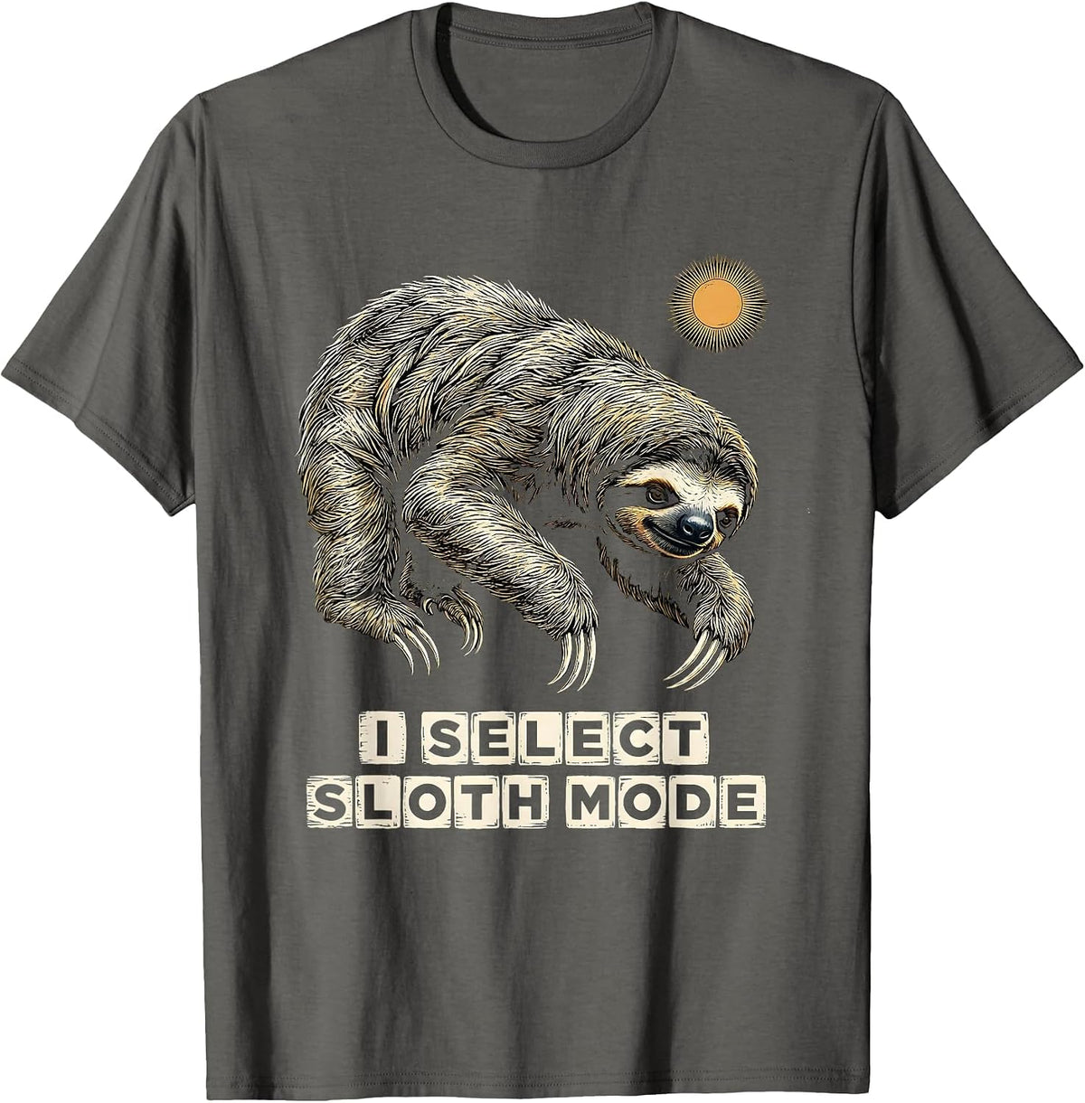 Men's I Select Sloth Mode Funny Sloth Lover Gift Novelty Humor T-Shirt - Asphalt Grey
